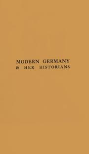 Modern Germany & her historians by Antoine Guilland