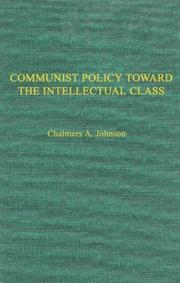 Cover of: Communist policies toward the intellectual class: freedom of thought & expression in China