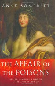 The affair of the poisons by Anne Somerset