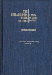 Cover of: The Philadelphia riots of 1844: a study of ethnic conflict