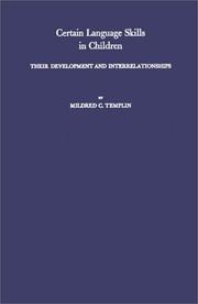 Cover of: Certain language skills in children: their development and interrelationships