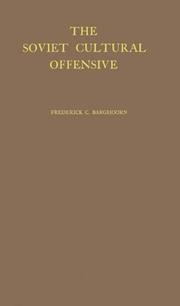 The Soviet cultural offensive by Frederick Charles Barghoorn