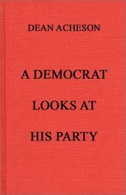 A Democrat looks at his party by Dean Acheson