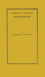 Cover of: Liberty against government: the rise, flowering, and decline of a famous juridical concept