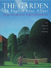 The garden : an English love affair : one thousand years of gardening