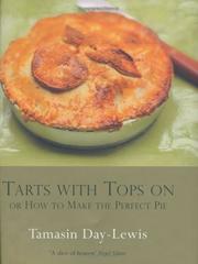 Tarts with tops on : or how to make the perfect pie