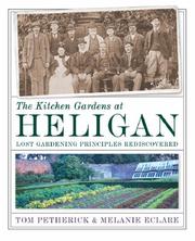 Cover of: The Kitchen Gardens at Heligan: Lost Gardening Principles Rediscovered