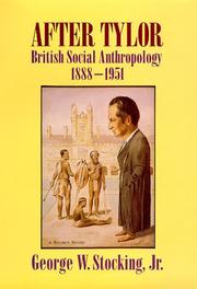 Cover of: After Tylor: British social anthropology, 1888-1951