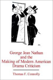 Cover of: George Jean Nathan and the making of modern American drama criticism