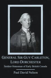 Cover of: General Sir Guy Carleton, Lord Dorchester: soldier-statesman of early British Canada