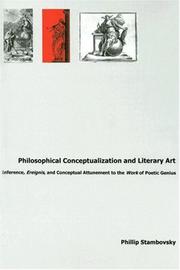 Cover of: Philosophical conceptualization and literary art: inference, ereignis, and conceptual attunement to the work of poetic genius