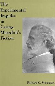 The experimental impulse in George Meredith's fiction by Richard C. Stevenson