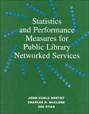 Statistics and performance measures for public library networked services by John Carlo Bertot, Charles R. McClure, Joe Ryan