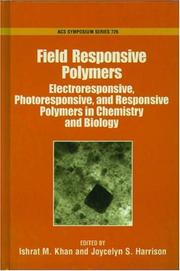 Field responsive polymers : electroresponsive, photoresponsive, and responsive polymers in chemistry and biology