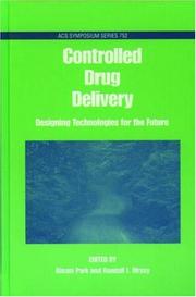 Controlled drug delivery : designing technologies for the future