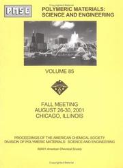 Fall meeting, August 26-30, 2001 Chicago, Illinois : proceedings of the American Chemical Society Division of Polymeric Materials: Science and Engineering