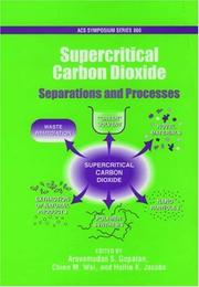 Supercritical carbon dioxide : separations and processes