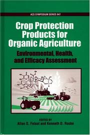 Crop protection products for organic agriculture : environmental, health, and efficacy assessment