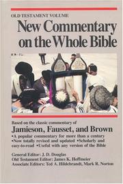 New commentary on the whole Bible by J. D. Douglas, Philip Wesley Comfort, James Karl Hoffmeier, Philip W. Comfort