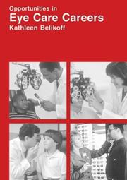 Opportunities in eye care careers by Kathleen Belikoff