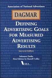 DAGMAR, defining advertising goals for measured advertising results by Solomon Dutka