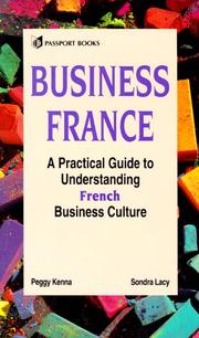 Cover of: Business France: a practical guide to understanding French business culture