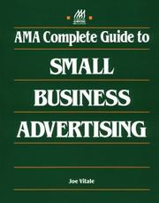 Cover of: AMA complete guide to small business advertising by Joseph G. Vitale, Joe Vitale