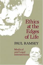 Cover of: Ethics at the Edges of Life: Medical and Legal Intersections (Bampton Lectures in America)