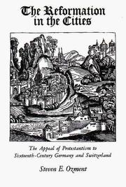 The Reformation in the cities : the appeal of Protestantism to sixteenth-century Germany and Switzerland