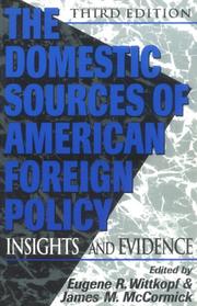 Cover of: The domestic sources of American foreign policy: insights and evidence