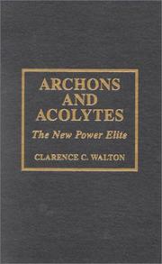 Cover of: Archons and acolytes: the new power elite