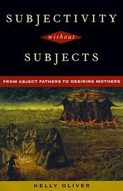 Subjectivity without subjects : from abject fathers to desiring mothers