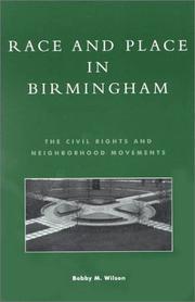 Cover of: Race and place in Birmingham: the civil rights and neighborhood movements