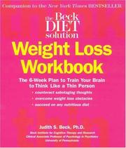 Cover of: Beck Diet Solution Weight Loss Workbook: The 6-week Plan to Train Your Brain to Think Like a Thin Person