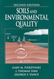 Soils and environmental quality by Gary M Pierzynski, Gary M. Pierzynski, George F. Vance, James T. Sims, J. T. Sims, J. Thomas Sims
