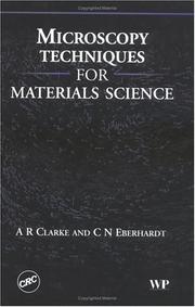 Microscopy techniques for materials science by A. R. Clarke