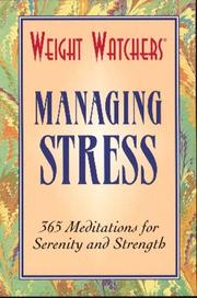 Cover of: Weight Watchers managing stress: 365 meditations for serenity and strength.