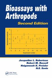 Bioassays with arthropods by Jacqueline L. Robertson, Robert M. Russell, Haiganoush K. Preisler, N. E. Savin, Moneen Marie Jones
