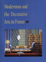 Cover of: Modernism and the decorative arts in France: art Nouveau to Le Corbusier