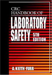 CRC handbook of laboratory safety by A. Keith Furr