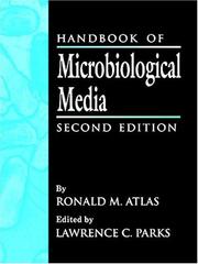 Handbook of microbiological media by Ronald M. Atlas