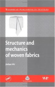 Cover of: Structure and mechanics of woven fabrics (Woodhead Publishing in Textiles)