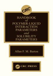 Cover of: CRC handbook of polymer-liquid interaction parameters and solubility parameters by Allan F. M. Barton