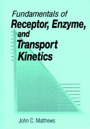 Cover of: Fundamentals of receptor, enzyme, and transport kinetics