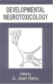 Developmental neurotoxicology