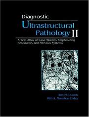 Cover of: Diagnostic ultrastructural pathology II: a text-atlas of case studies with emphasis on respiratory and nervous systems