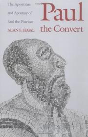 Cover of: Paul the Convert: The Apostolate and Apostasy of Saul the Pharisee