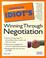 Cover of: The complete idiot's guide to winning through negotiation