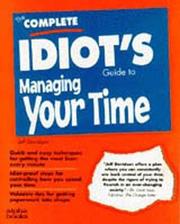 Cover of: The complete idiot's guide to managing your time by Jeffrey P. Davidson