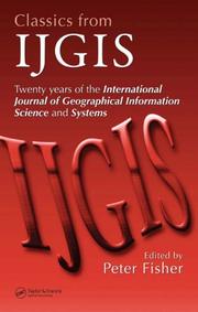 Classics from IJGIS : twenty years of the International journal of geographical information science and systems